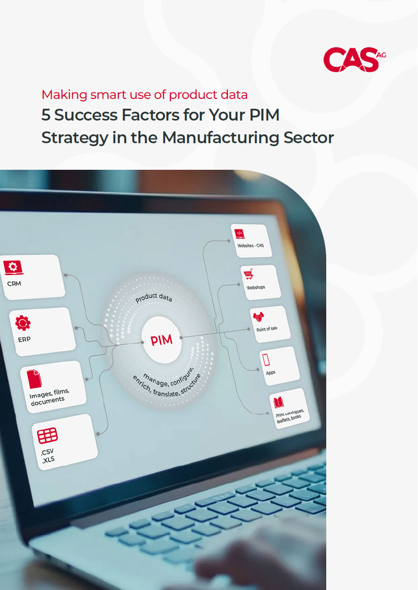 Making smart use of product data 5 Success Factors for Your PIM Strategy in the Manufacturing Sector